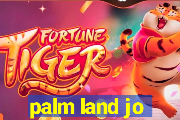 palm land jo