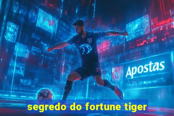 segredo do fortune tiger