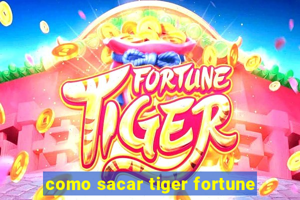 como sacar tiger fortune