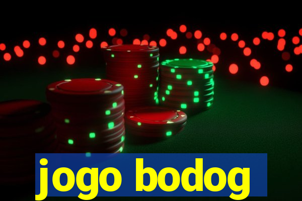 jogo bodog