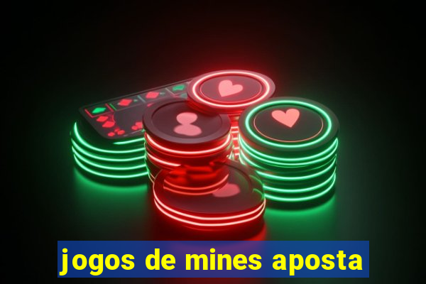 jogos de mines aposta