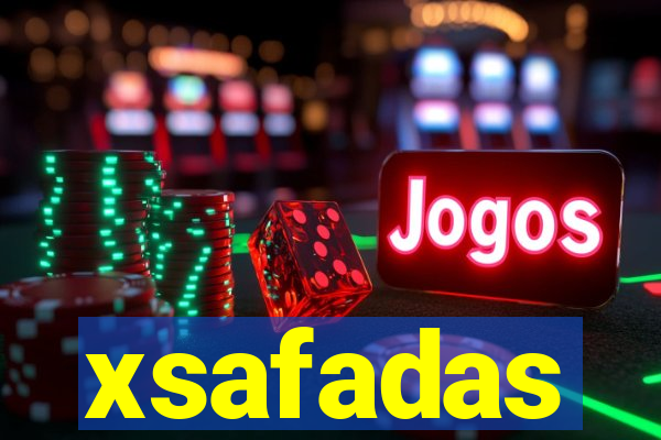 xsafadas