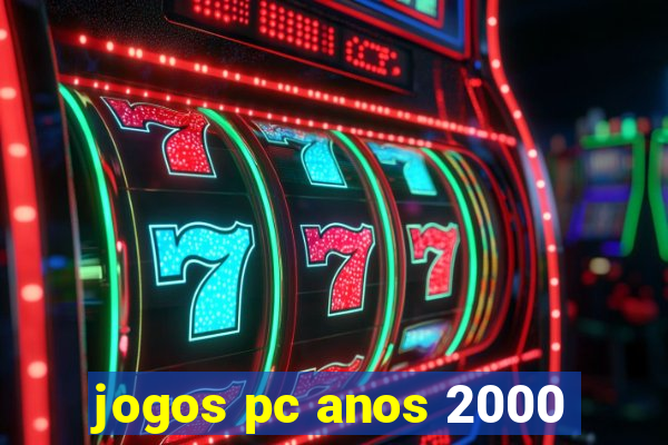 jogos pc anos 2000