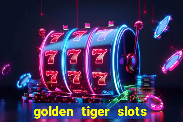 golden tiger slots - slot game