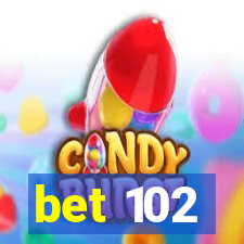 bet 102