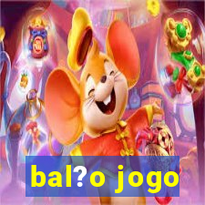 bal?o jogo