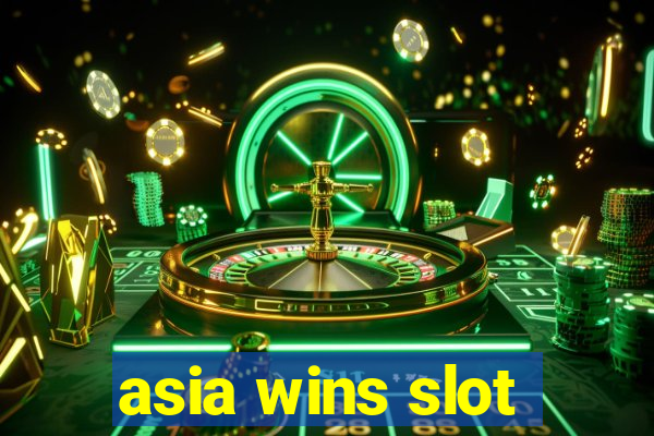 asia wins slot