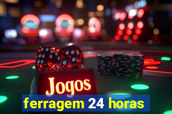 ferragem 24 horas