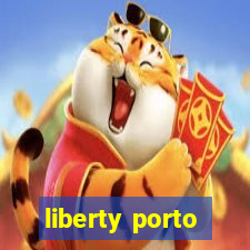 liberty porto