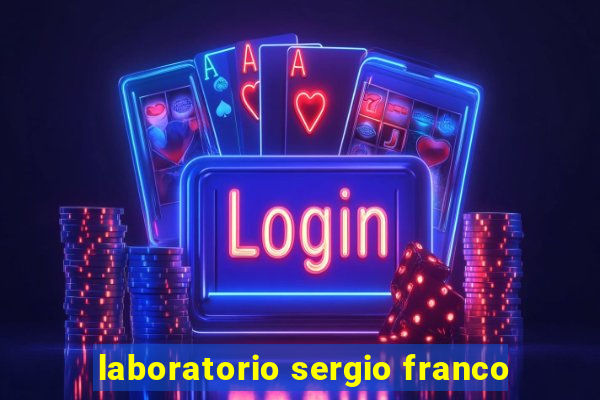 laboratorio sergio franco