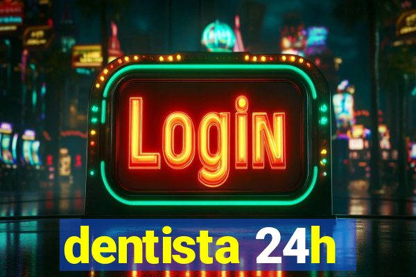 dentista 24h