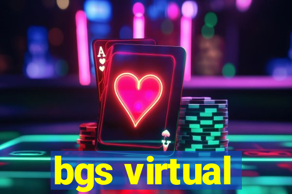 bgs virtual