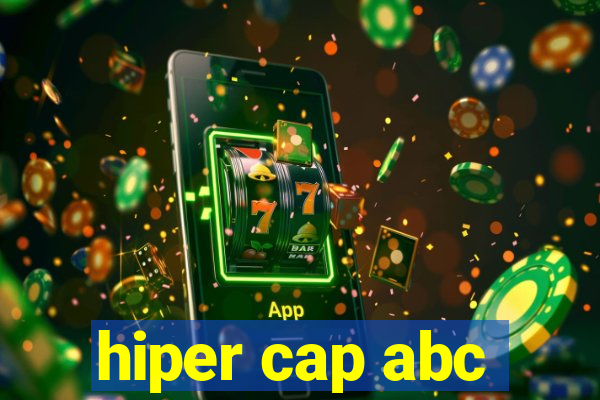 hiper cap abc