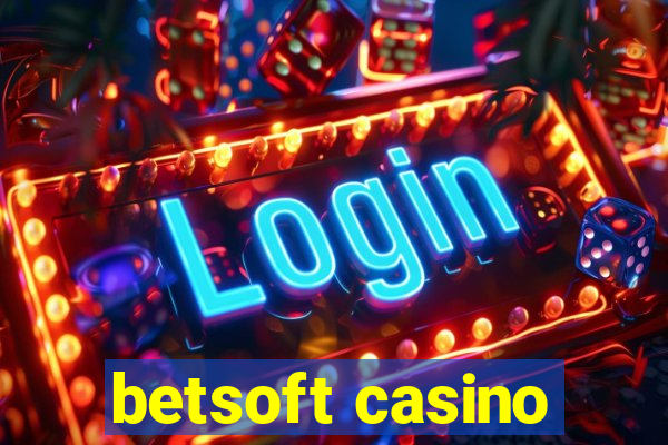 betsoft casino