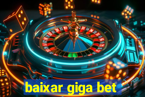 baixar giga bet