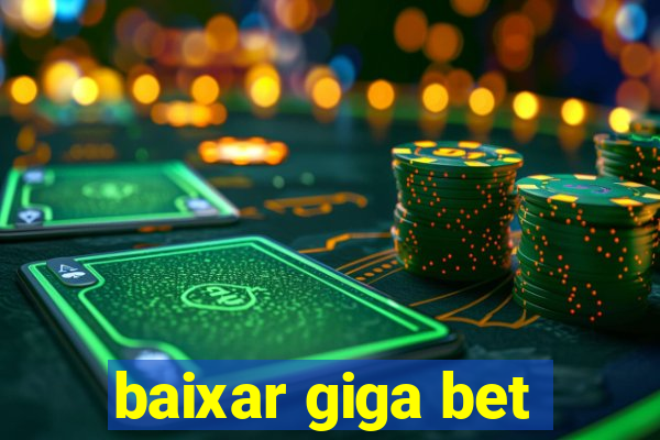 baixar giga bet