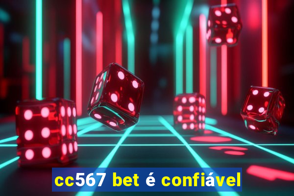 cc567 bet é confiável