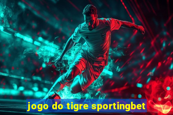 jogo do tigre sportingbet