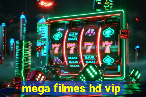 mega filmes hd vip