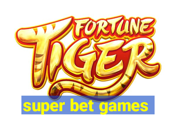 super bet games