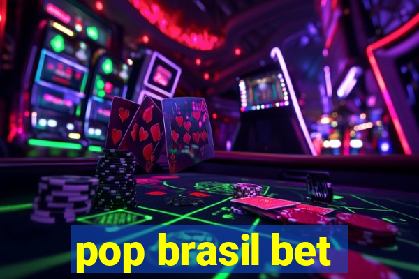 pop brasil bet