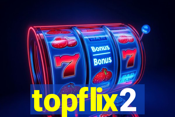 topflix2