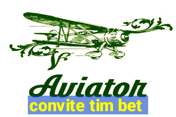 convite tim bet