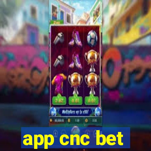 app cnc bet