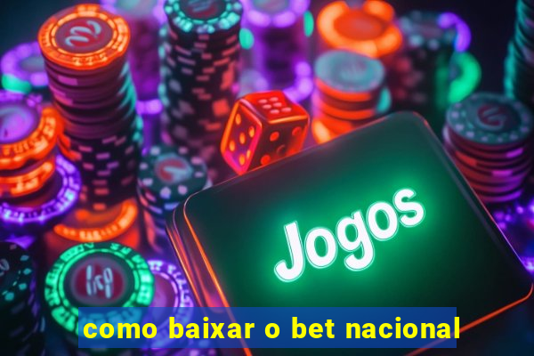 como baixar o bet nacional