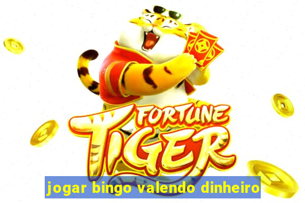 jogar bingo valendo dinheiro