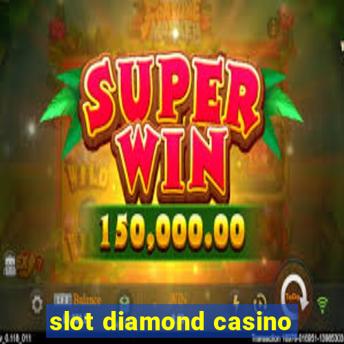 slot diamond casino