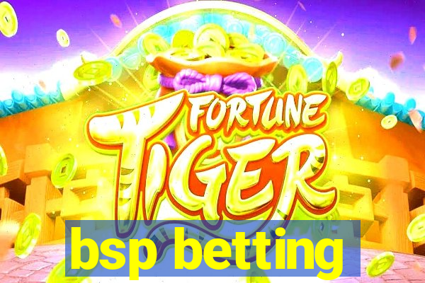 bsp betting