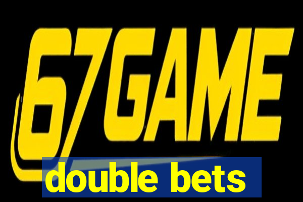 double bets