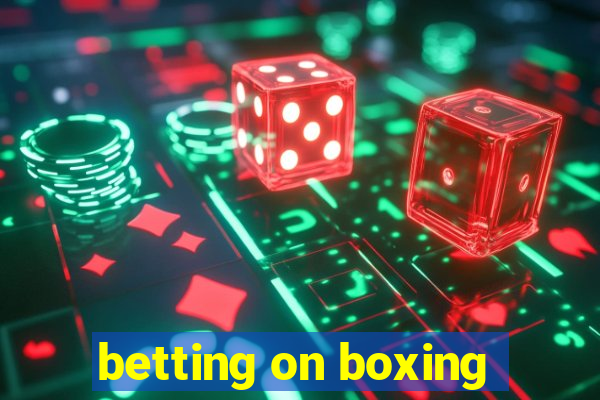 betting on boxing