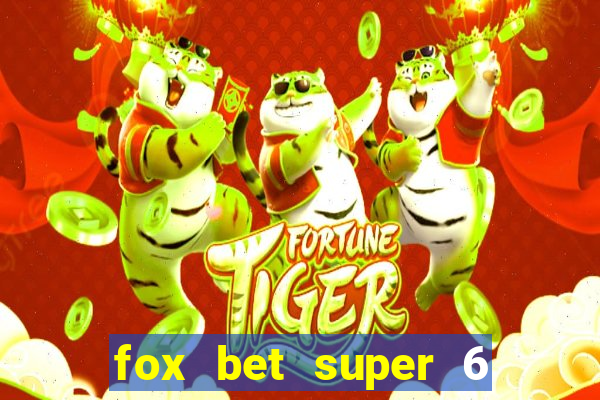 fox bet super 6 super bowl