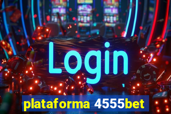 plataforma 4555bet