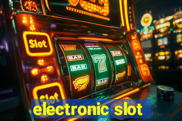 electronic slot