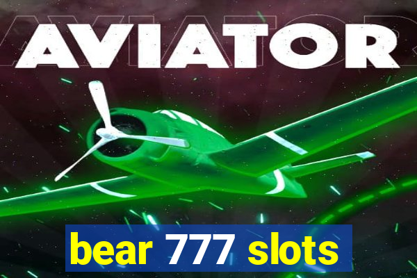 bear 777 slots