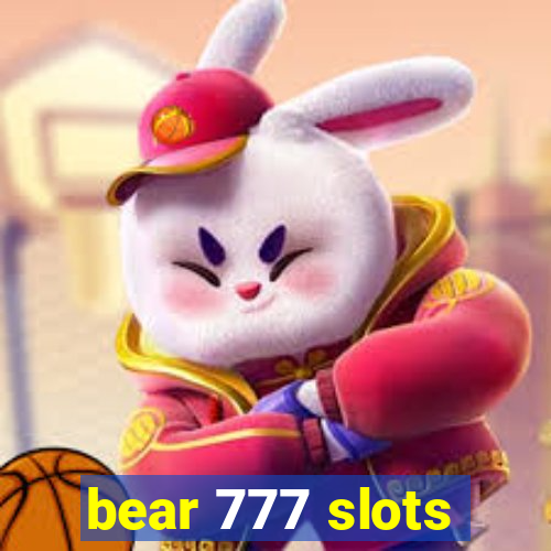 bear 777 slots