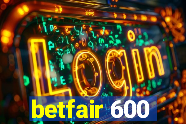 betfair 600