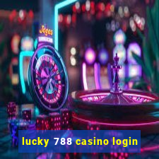 lucky 788 casino login