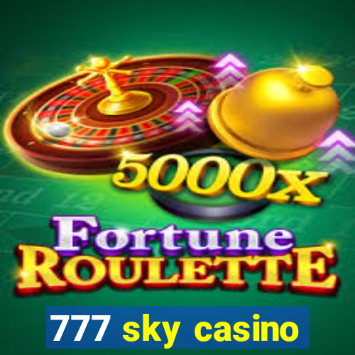 777 sky casino