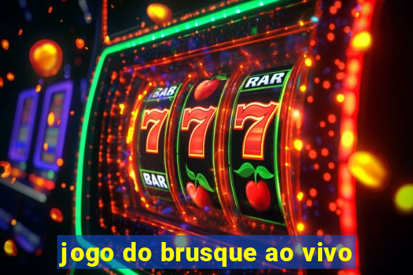 jogo do brusque ao vivo