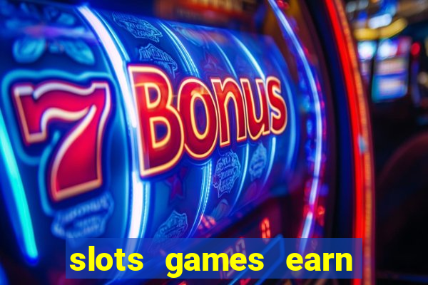 slots games earn cash money pf2