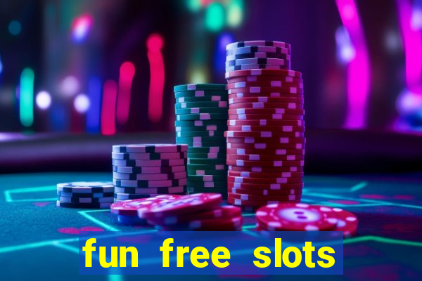 fun free slots casinos games