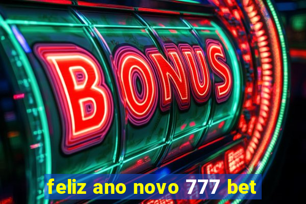 feliz ano novo 777 bet