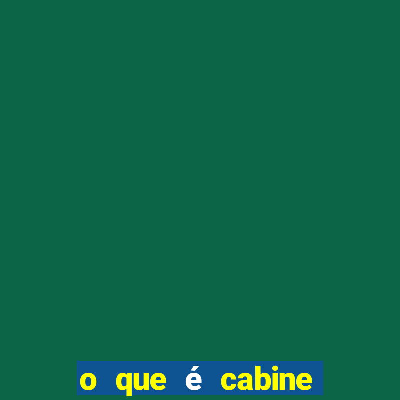 o que é cabine bingo varanda