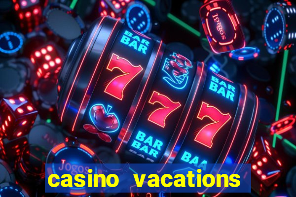 casino vacations all inclusive