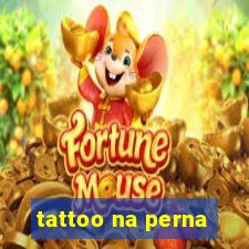 tattoo na perna