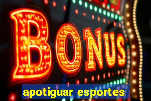 apotiguar esportes